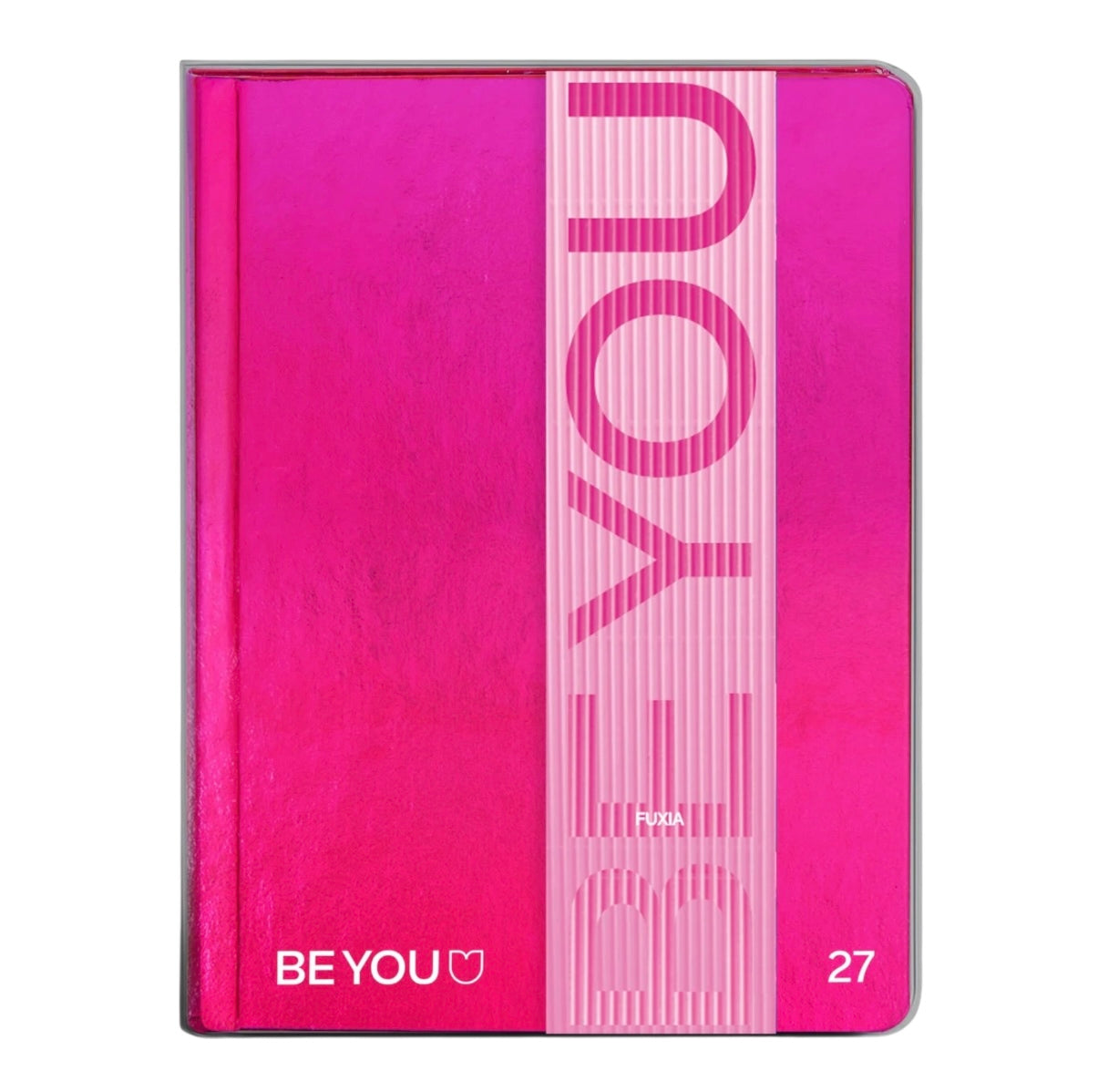 Diario Fuxia 26/27 - Be You